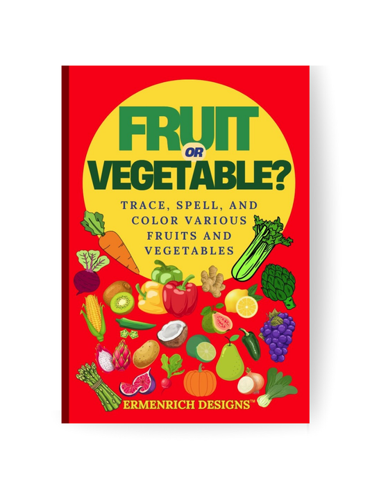 Fruit or Vegetable? Trace, Spell, and Color Various Fruits and Vegetables Activity Coloring Book
