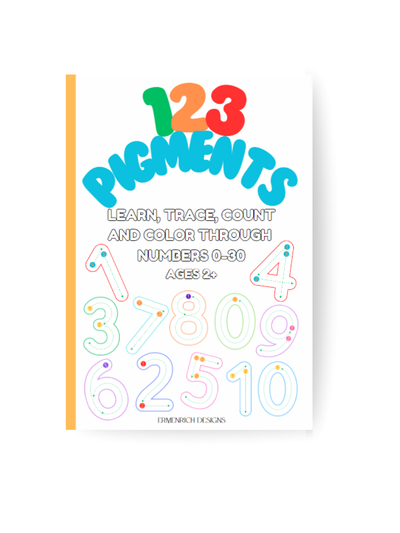 123 Pigments Aprende, traza, cuenta y colorea a través de los números del 0 al 30 Libro de actividades para colorear