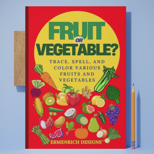 Fruit or Vegetable? Trace, Spell, and Color Various Fruits and Vegetables Activity Coloring Book