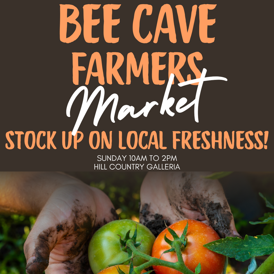 Promotional graphic for the Bee Cave Farmers Market, featuring large orange and white text on a dark brown background at the top, and a photo of muddy hands holding fresh tomatoes at the bottom. The website www.