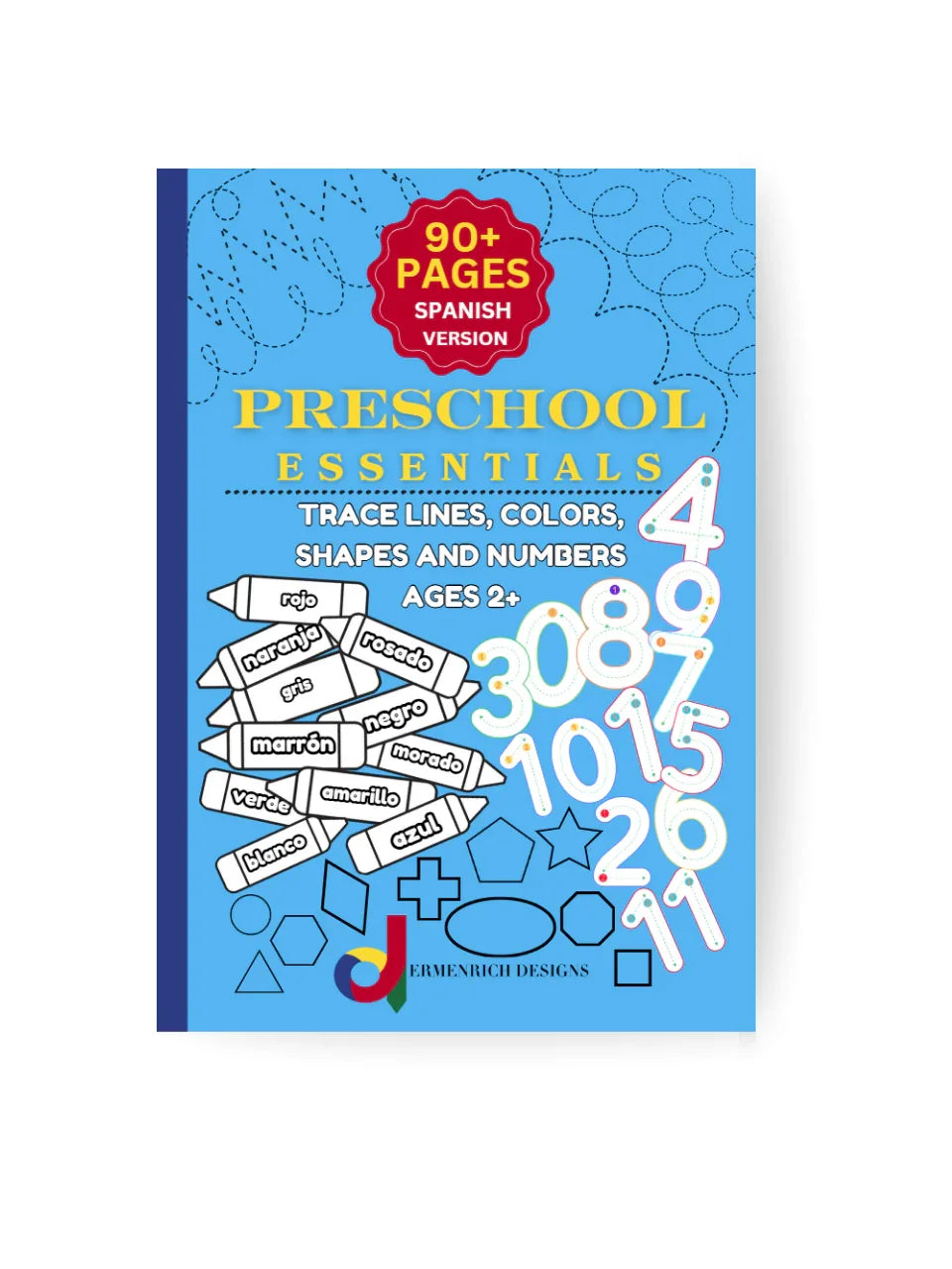 Ermenrich Designs' Preschool Essentials Coloring Book: Spanish. Preschool activity coloring book cover with crayons, numbers, shapes and tracing lines.